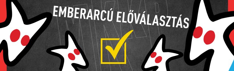 Emberarcú előválasztás - Szavazz - Magyar Kétfarkú Kutya Párt